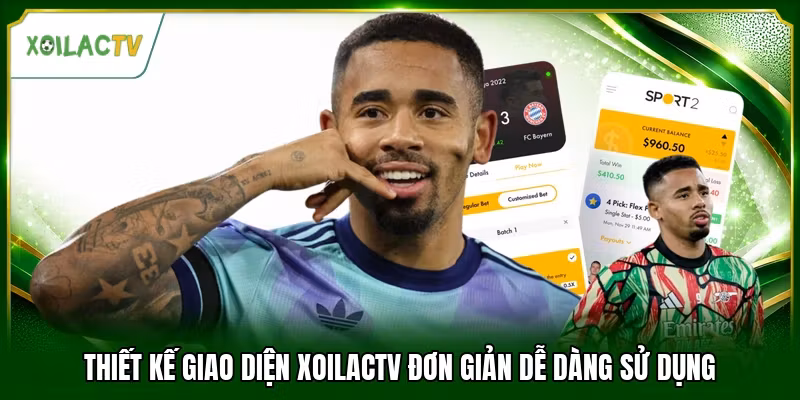 Thiết kế giao diện Xoilactv đơn giản dễ dàng sử dụng